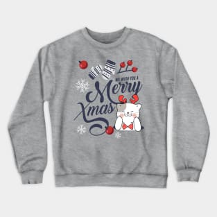 Cats Wish You A Merry Christmas Crewneck Sweatshirt